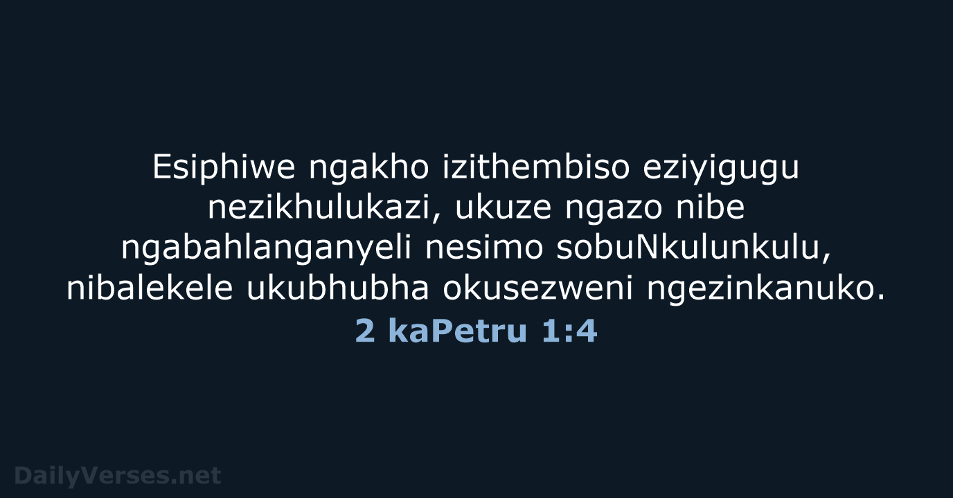 2 kaPetru 1:4 - ZUL59