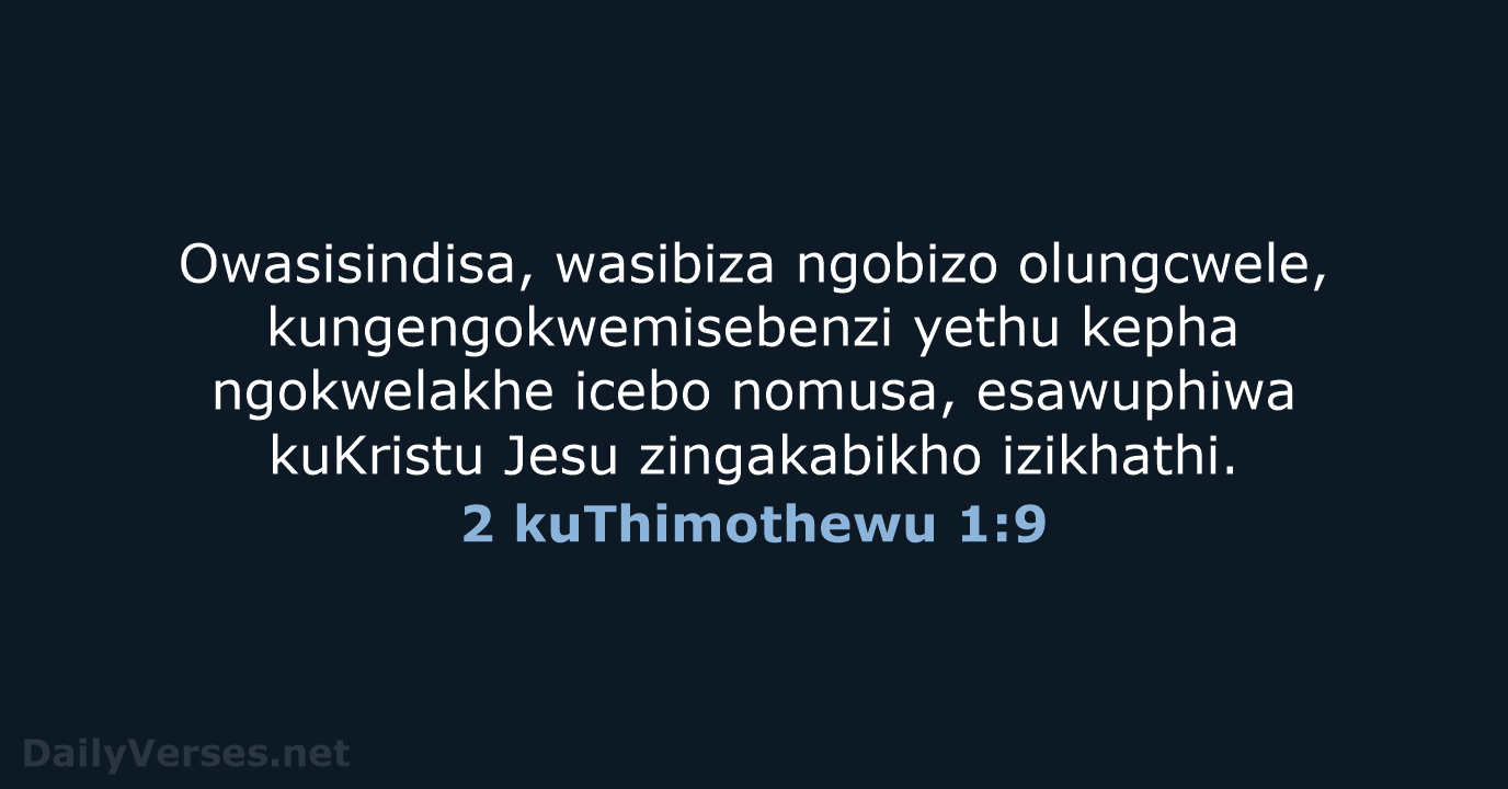 2 kuThimothewu 1:9 - ZUL59