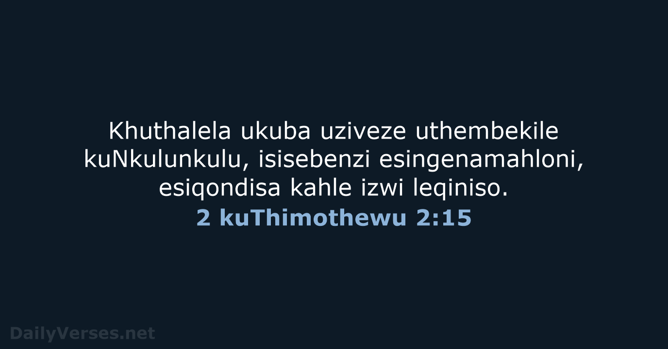 2 kuThimothewu 2:15 - ZUL59