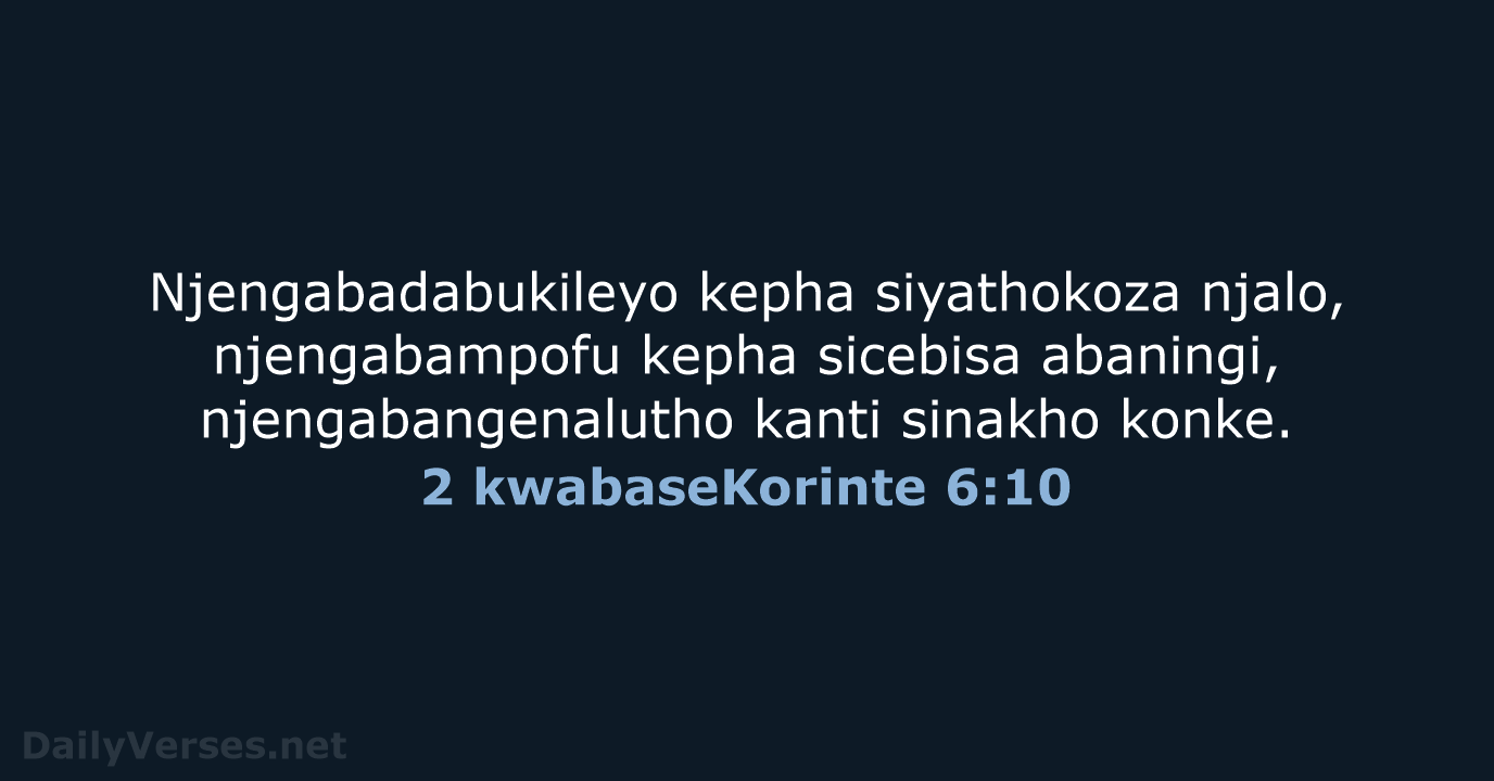 2 kwabaseKorinte 6:10 - ZUL59