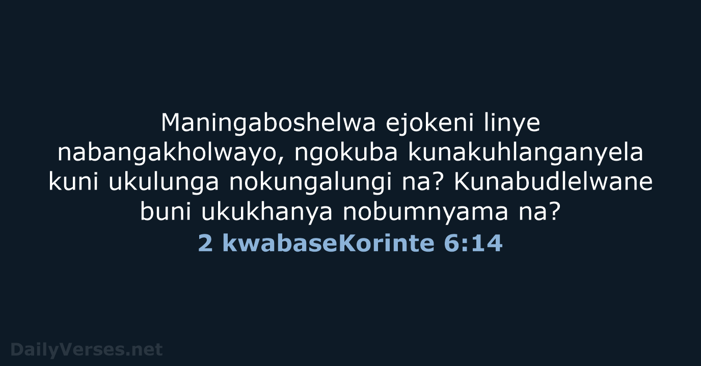 2 kwabaseKorinte 6:14 - ZUL59