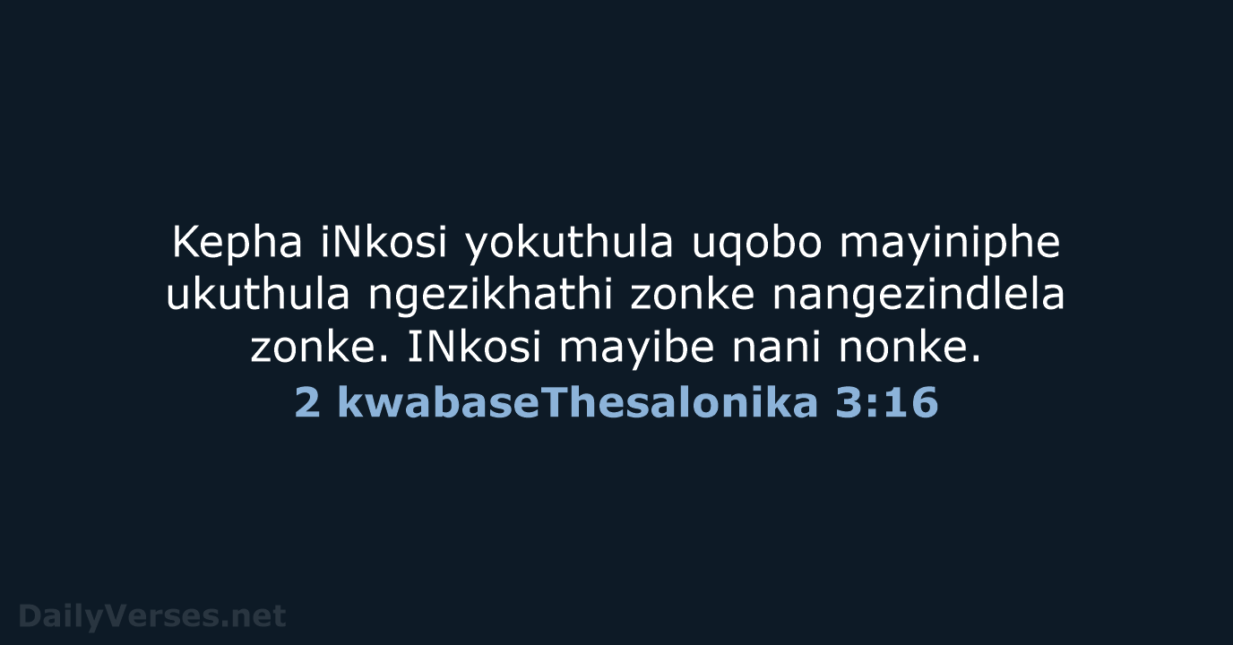 2 kwabaseThesalonika 3:16 - ZUL59