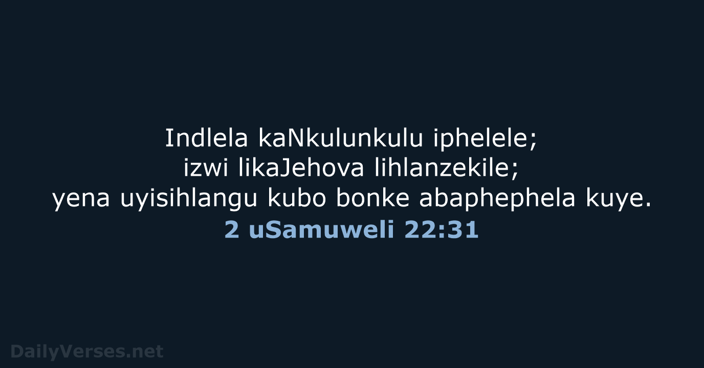 2 uSamuweli 22:31 - ZUL59