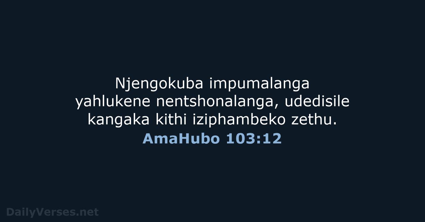 AmaHubo 103:12 - ZUL59