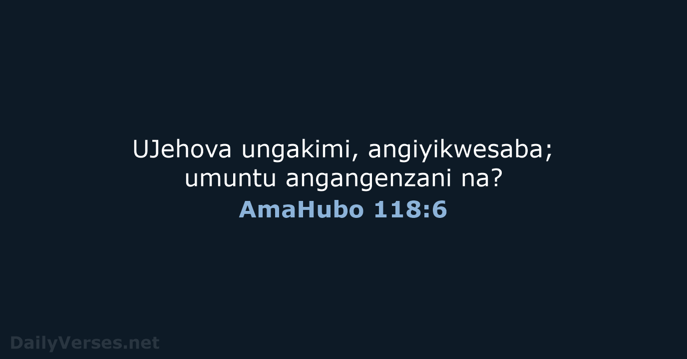 AmaHubo 118:6 - ZUL59