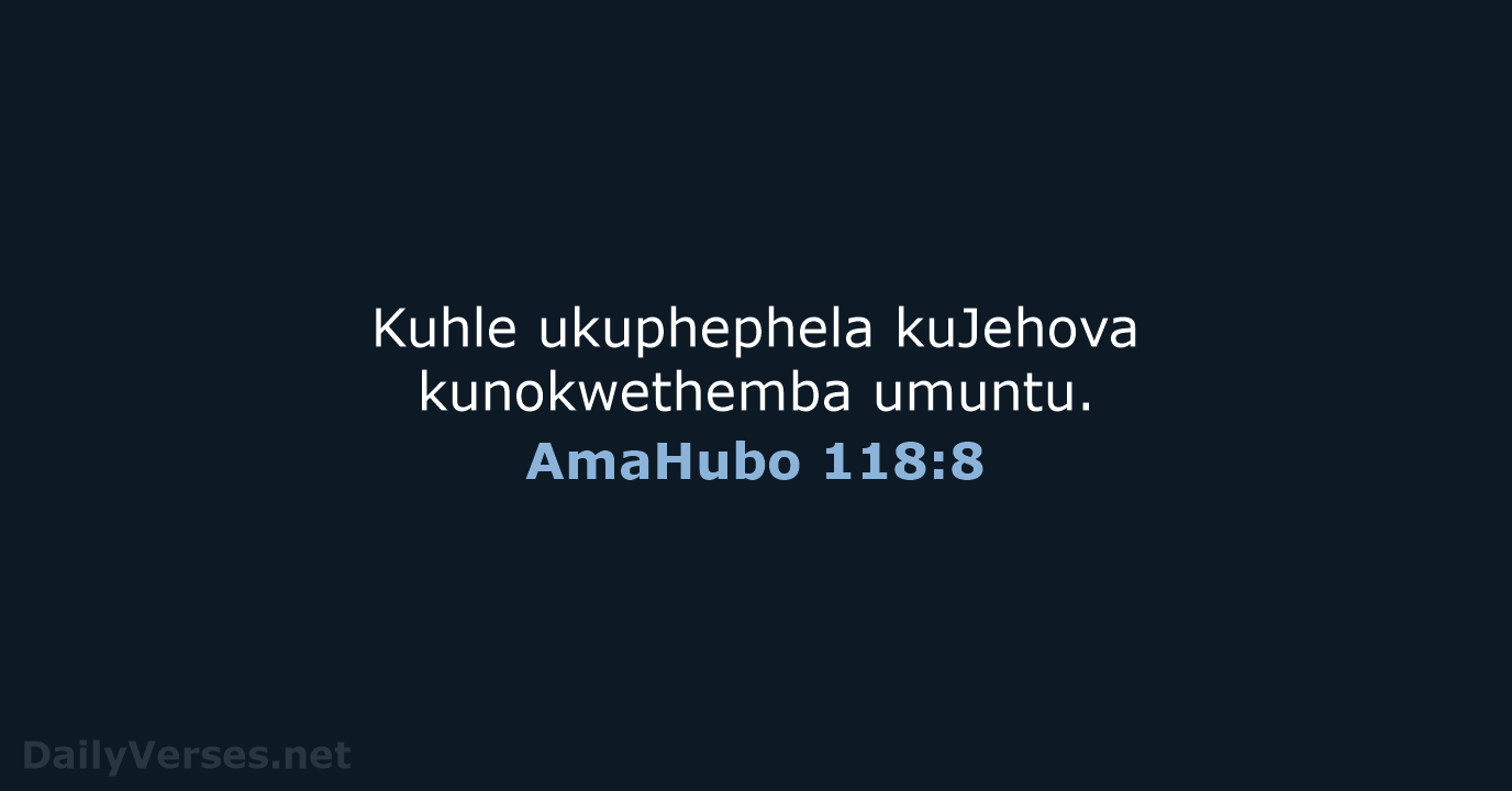AmaHubo 118:8 - ZUL59