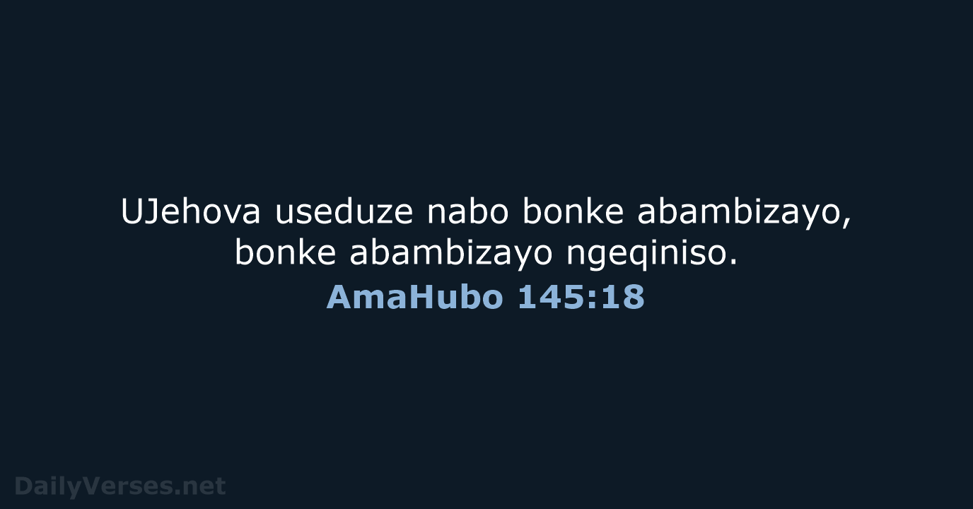 AmaHubo 145:18 - ZUL59