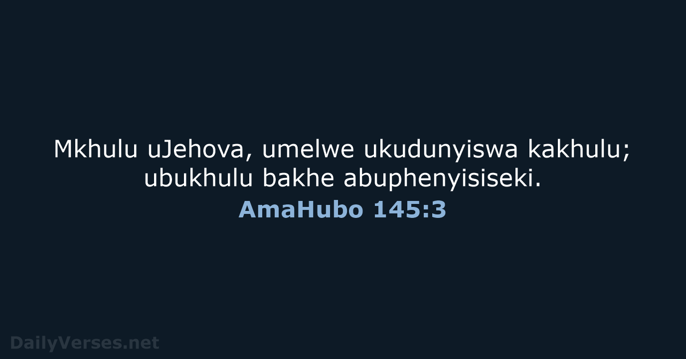 AmaHubo 145:3 - ZUL59