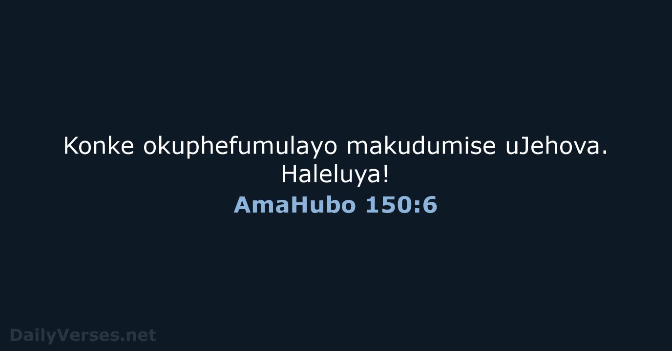 AmaHubo 150:6 - ZUL59