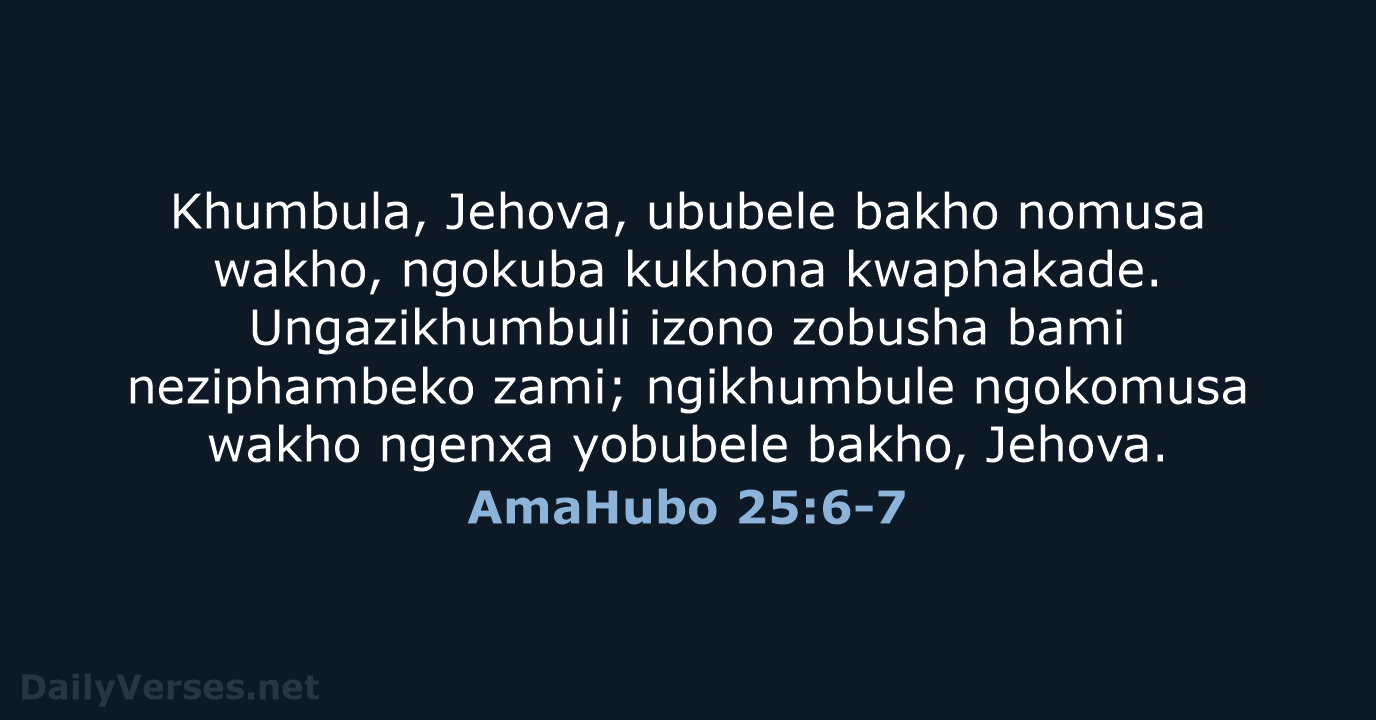 AmaHubo 25:6-7 - ZUL59