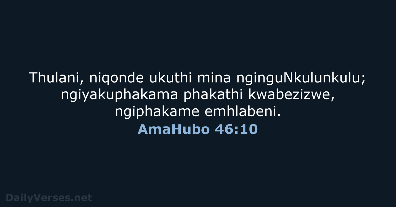 AmaHubo 46:10 - ZUL59