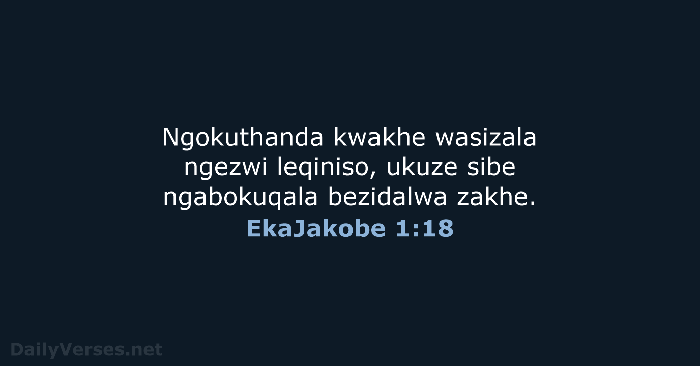 EkaJakobe 1:18 - ZUL59