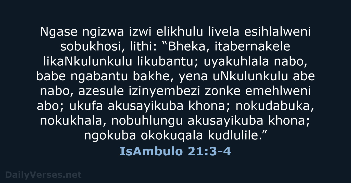 IsAmbulo 21:3-4 - ZUL59