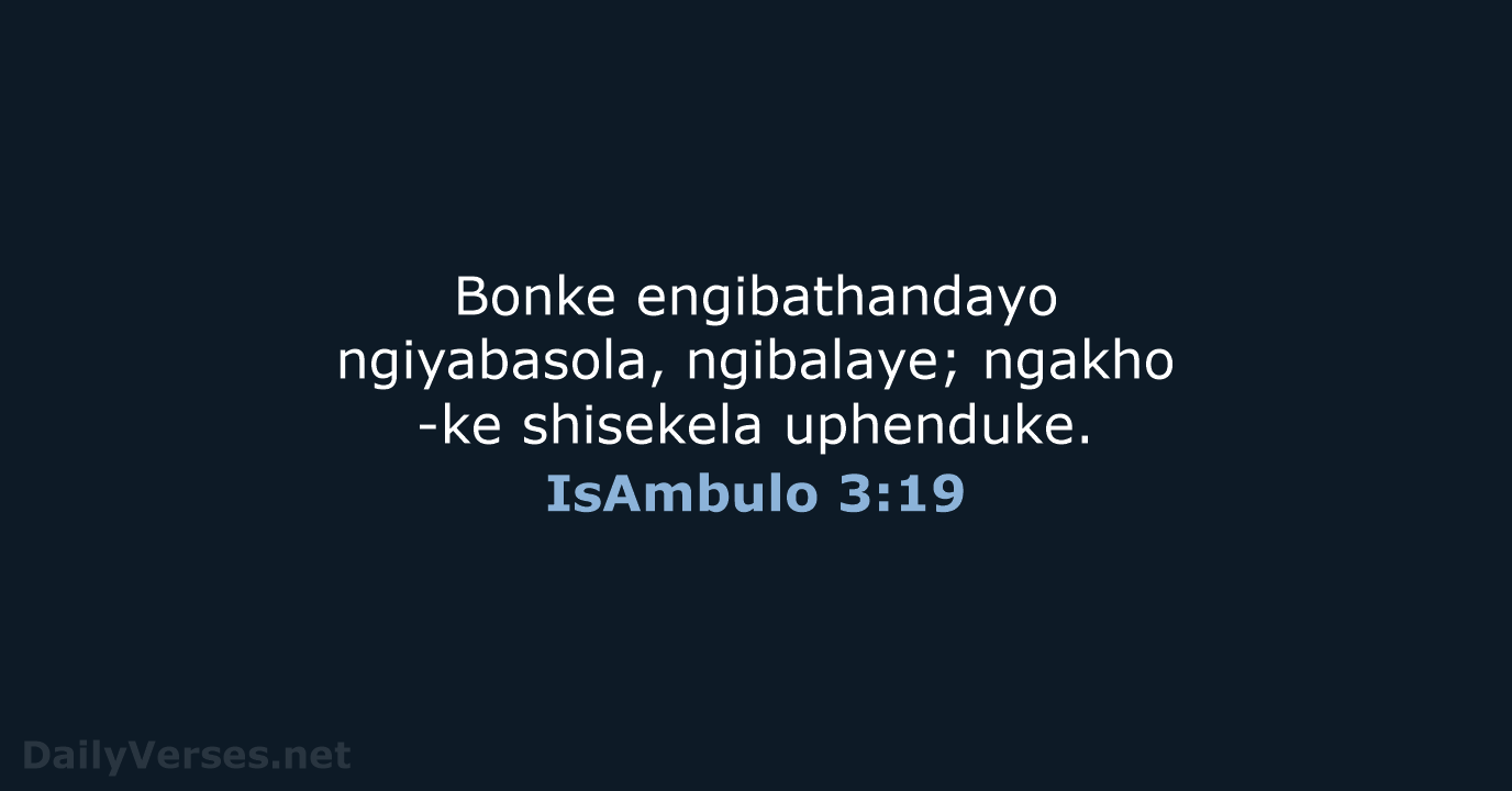 IsAmbulo 3:19 - ZUL59