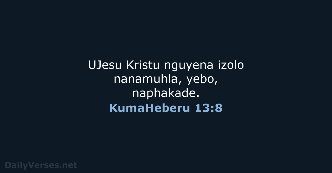 KumaHeberu 13:8 - ZUL59