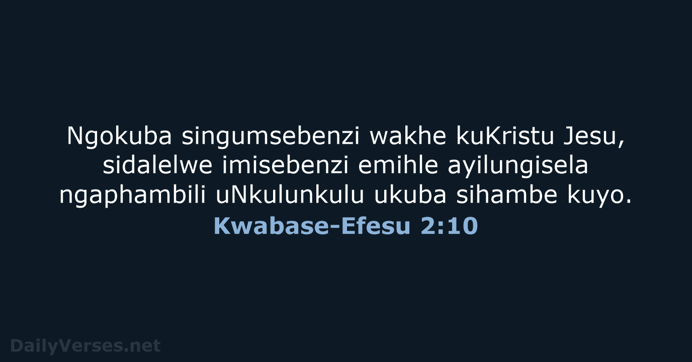 Kwabase-Efesu 2:10 - ZUL59