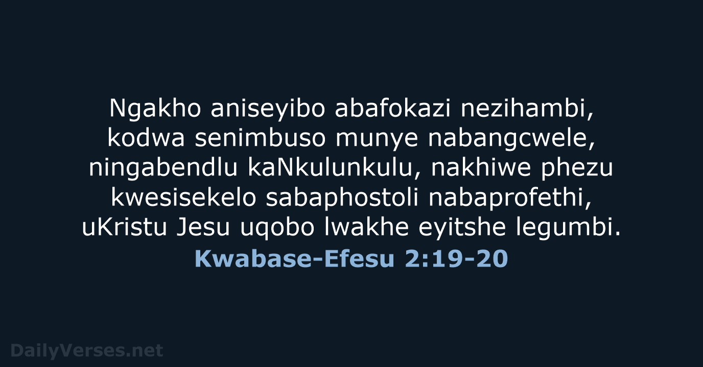 Kwabase-Efesu 2:19-20 - ZUL59