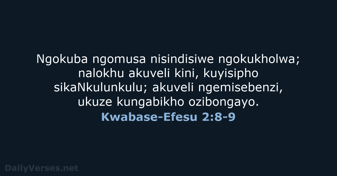 Kwabase-Efesu 2:8-9 - ZUL59