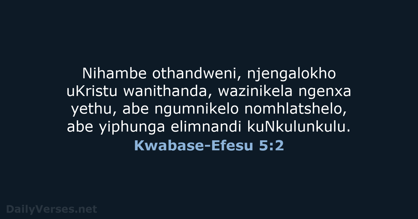Kwabase-Efesu 5:2 - ZUL59
