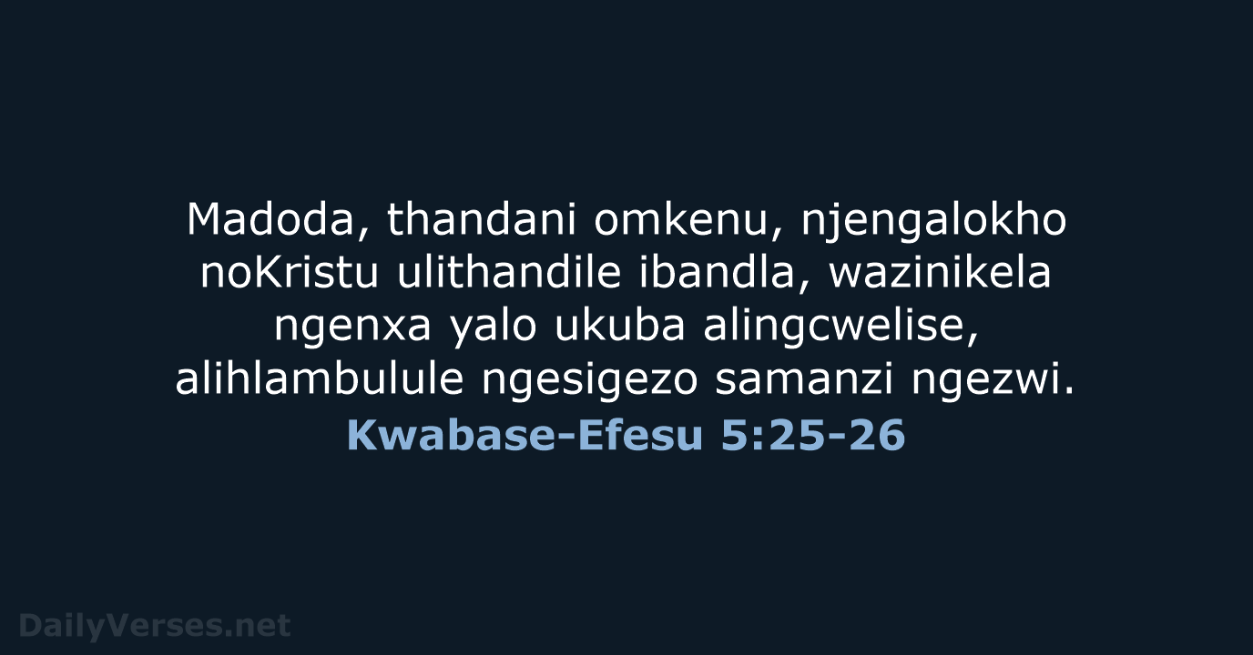 Kwabase-Efesu 5:25-26 - ZUL59