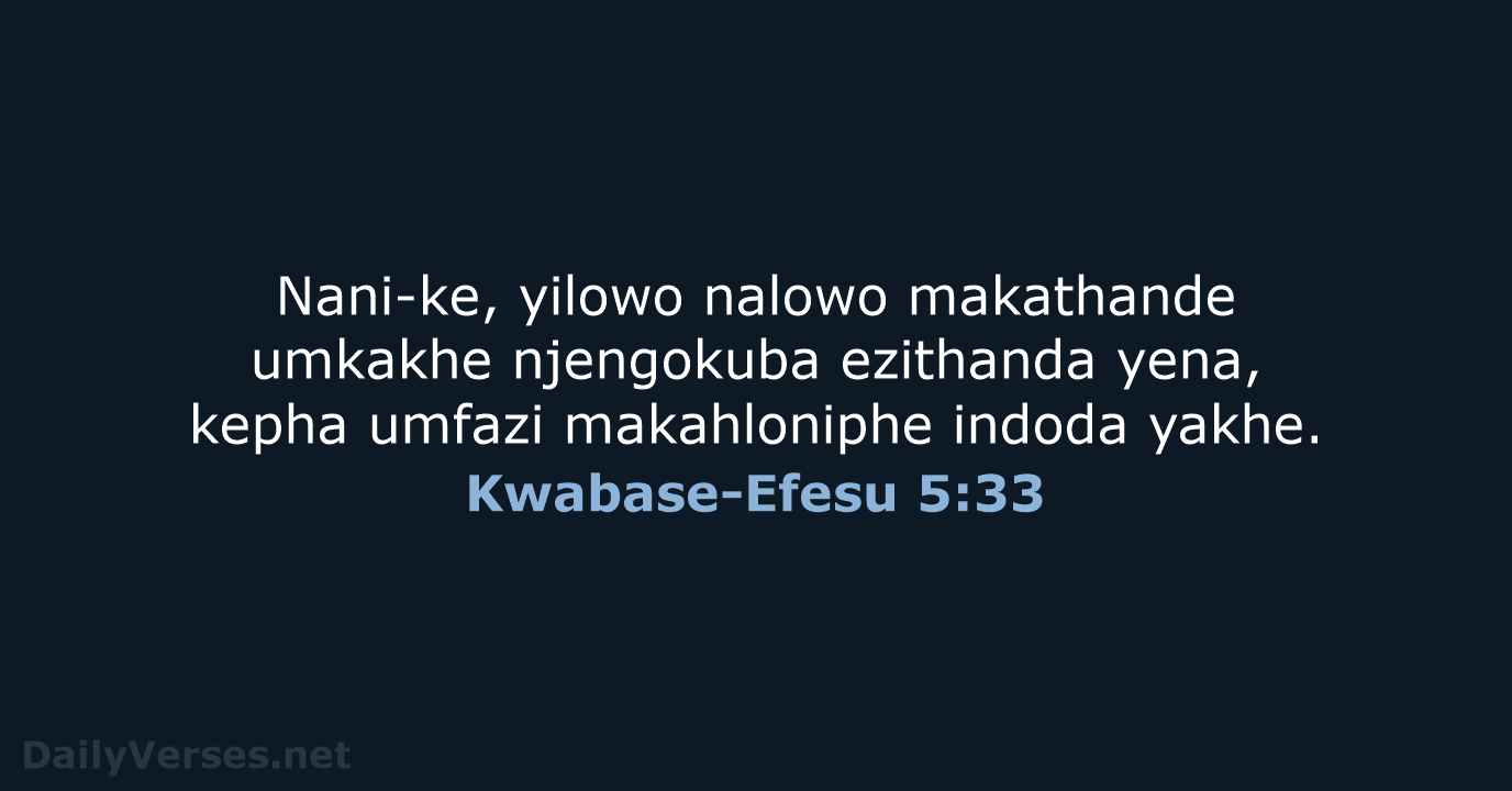 Kwabase-Efesu 5:33 - ZUL59