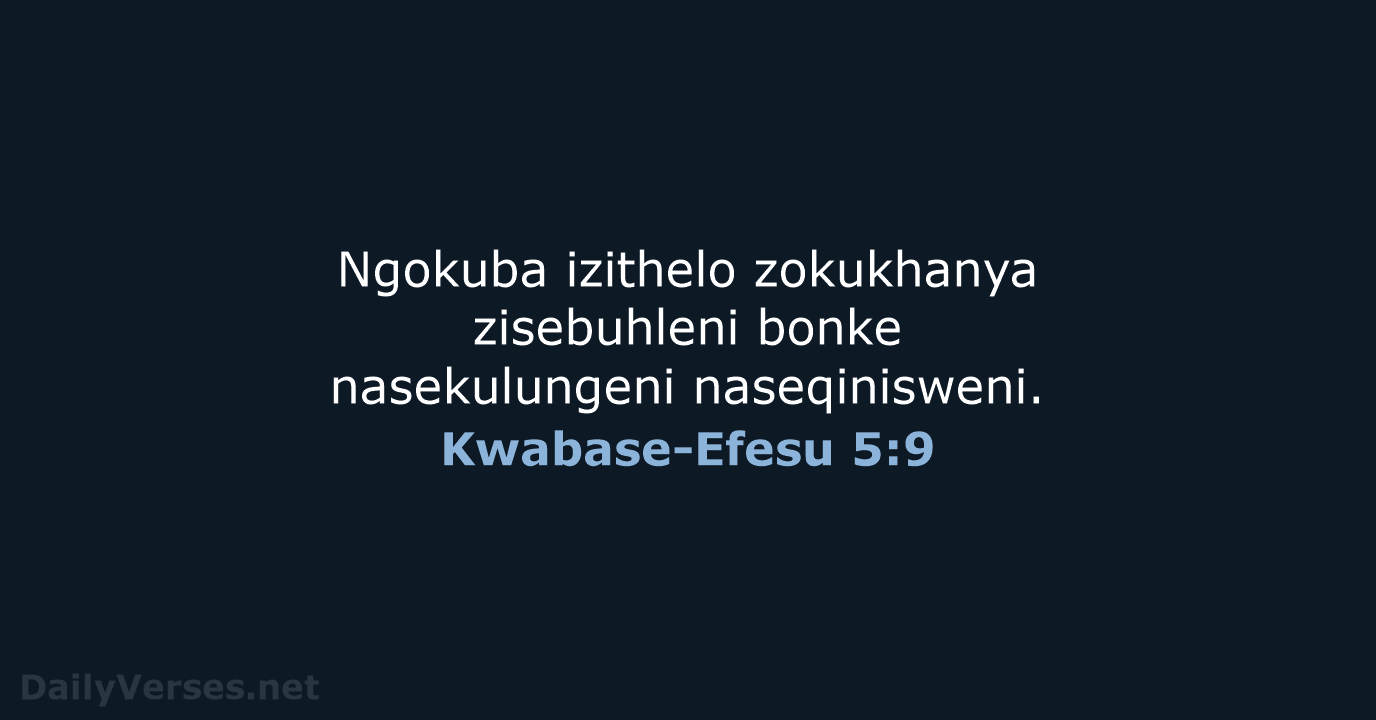 Kwabase-Efesu 5:9 - ZUL59