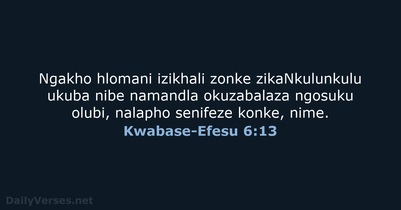 Kwabase-Efesu 6:13 - ZUL59
