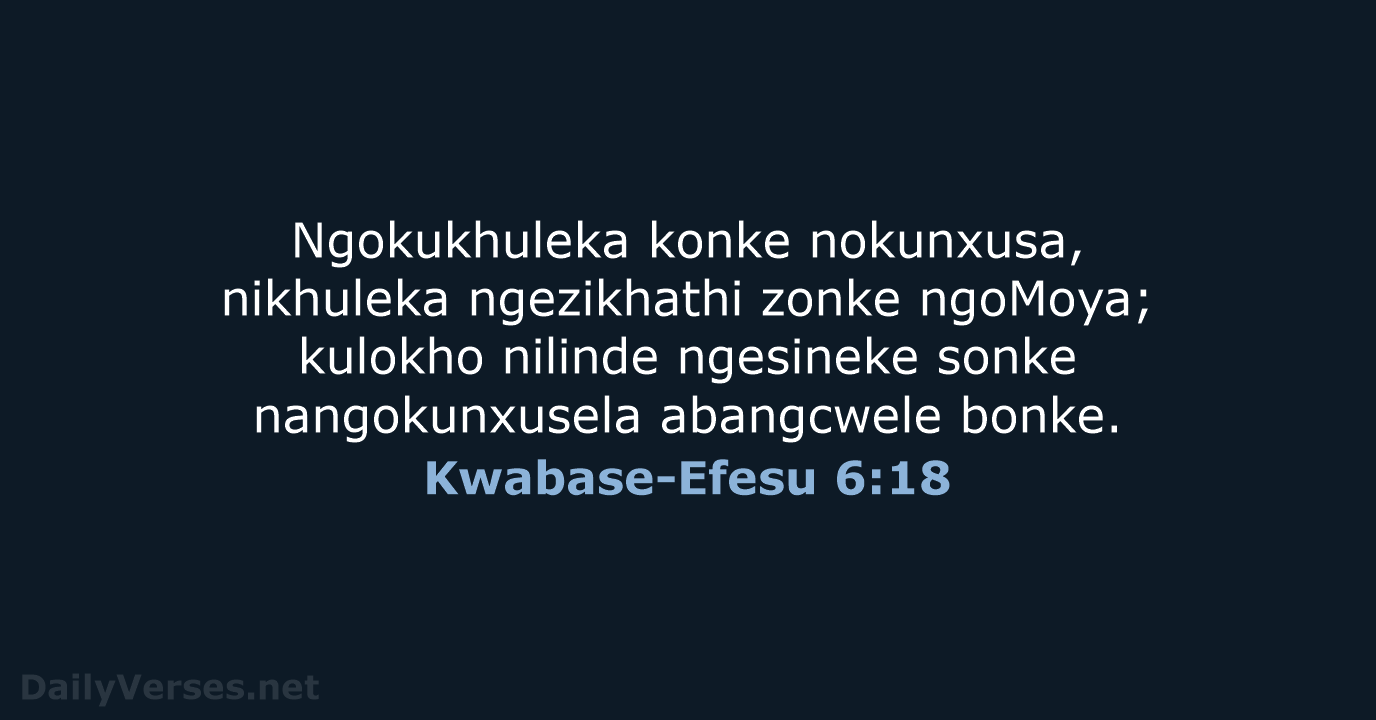 Kwabase-Efesu 6:18 - ZUL59