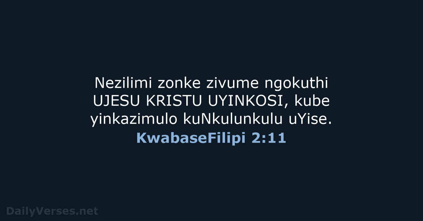 KwabaseFilipi 2:11 - ZUL59