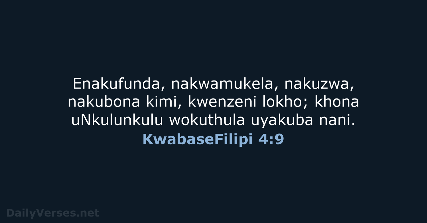 KwabaseFilipi 4:9 - ZUL59