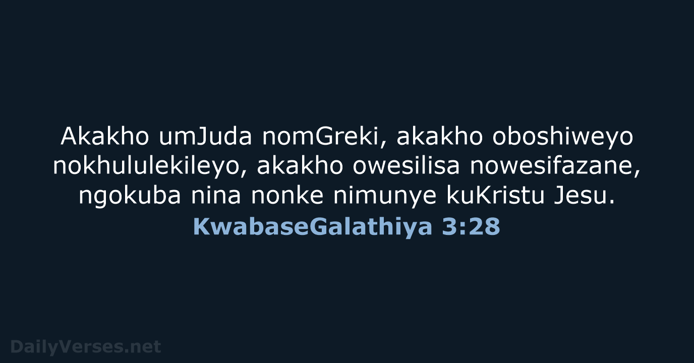 KwabaseGalathiya 3:28 - ZUL59