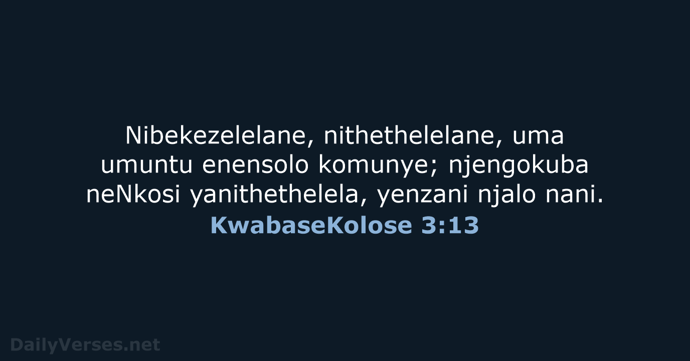 KwabaseKolose 3:13 - ZUL59