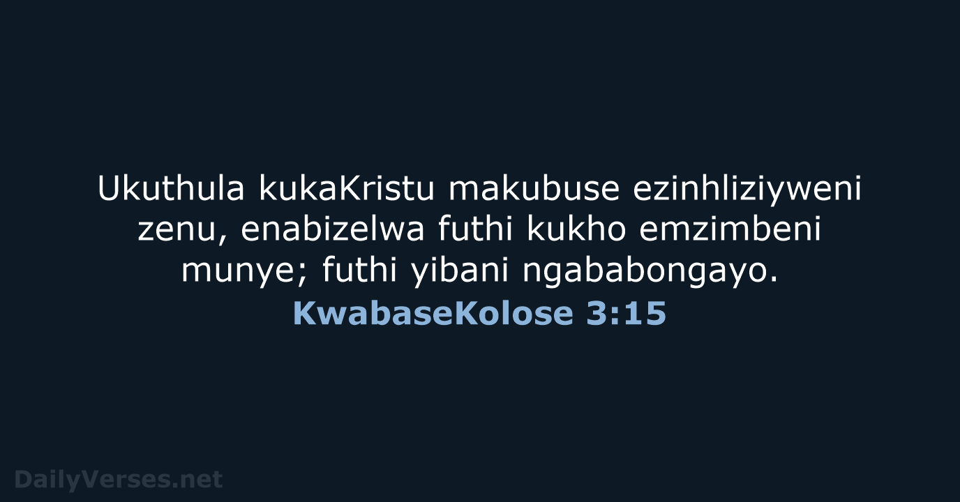 KwabaseKolose 3:15 - ZUL59