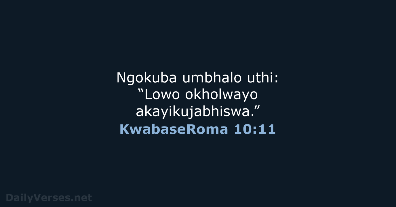 KwabaseRoma 10:11 - ZUL59