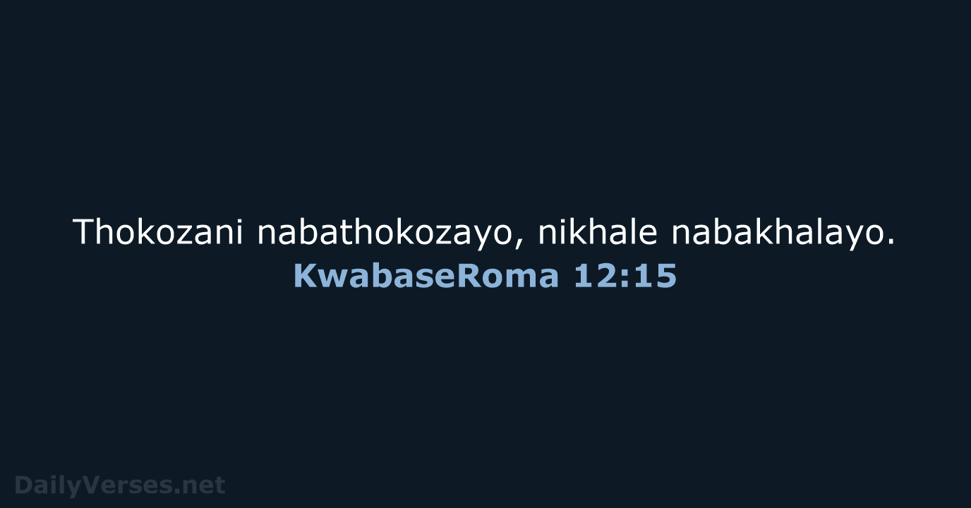 KwabaseRoma 12:15 - ZUL59