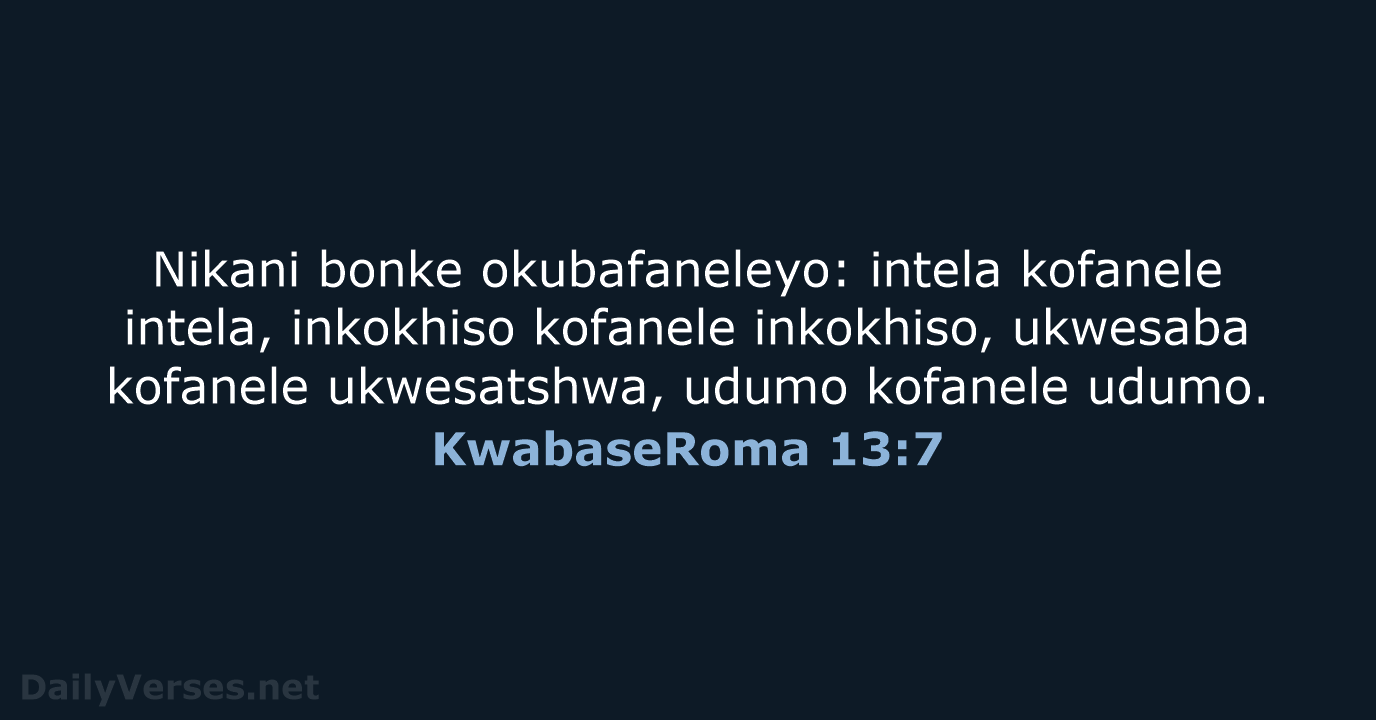 KwabaseRoma 13:7 - ZUL59