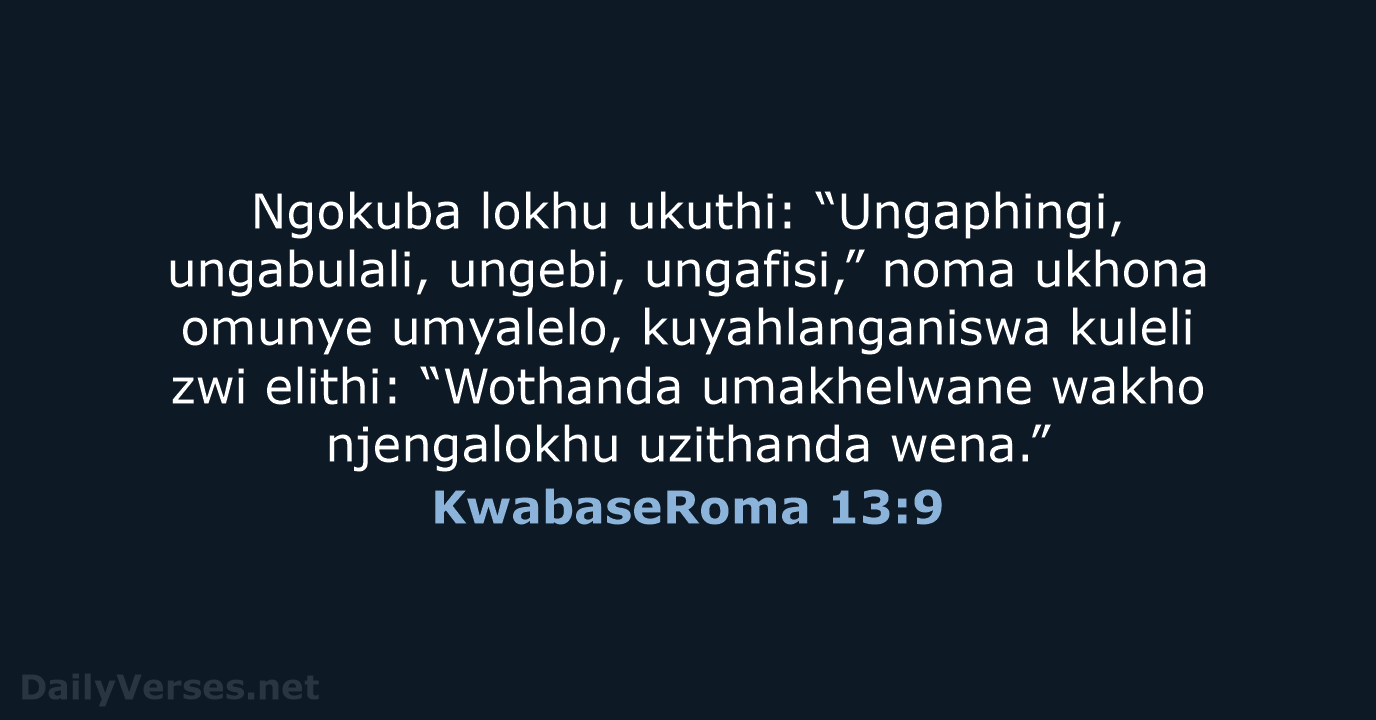 KwabaseRoma 13:9 - ZUL59