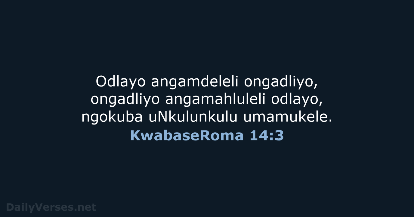 KwabaseRoma 14:3 - ZUL59