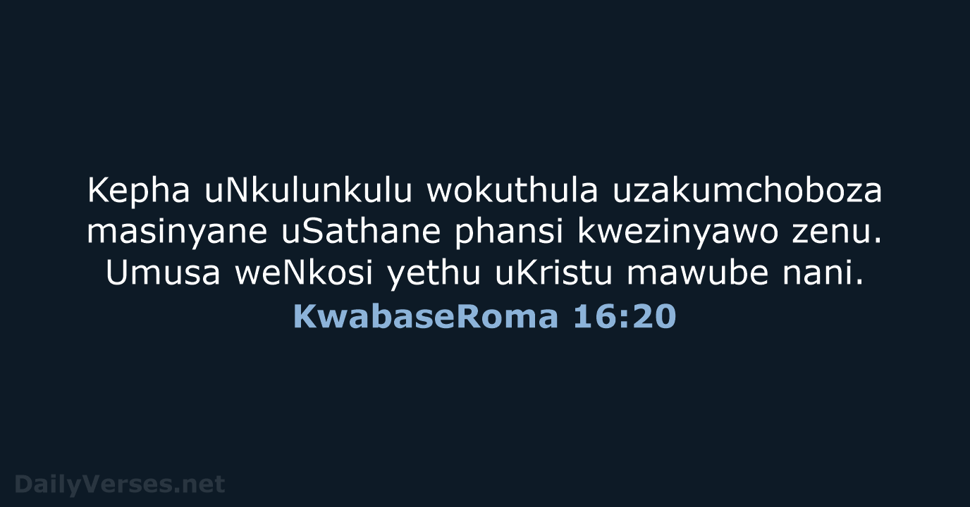 KwabaseRoma 16:20 - ZUL59