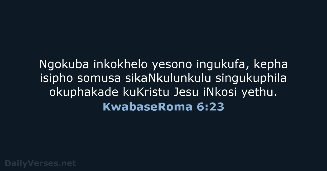 KwabaseRoma 6:23 - ZUL59