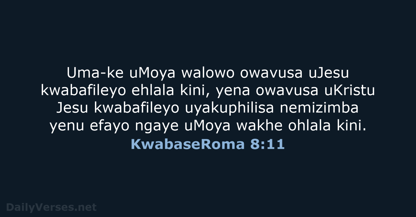 KwabaseRoma 8:11 - ZUL59