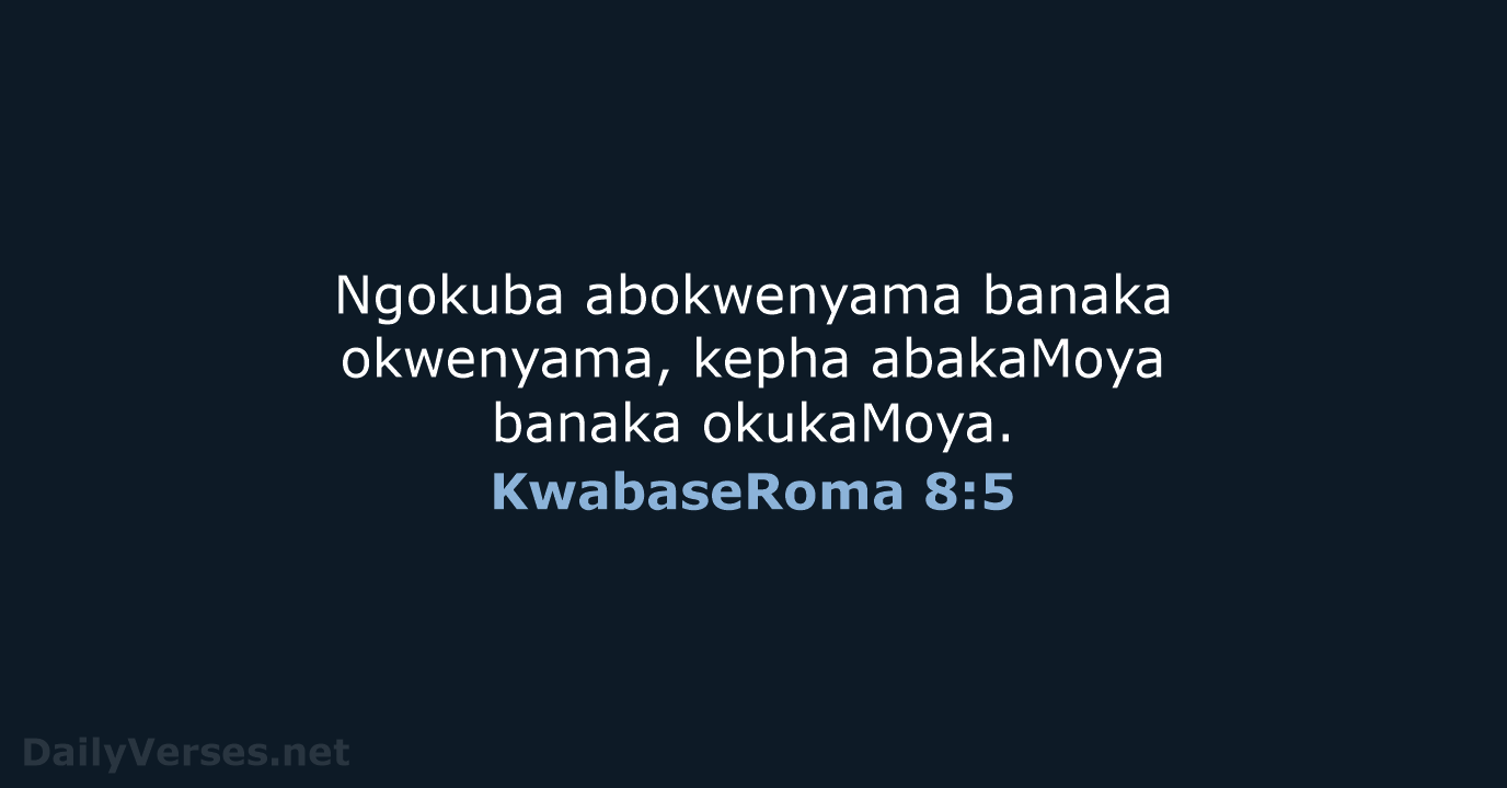 KwabaseRoma 8:5 - ZUL59