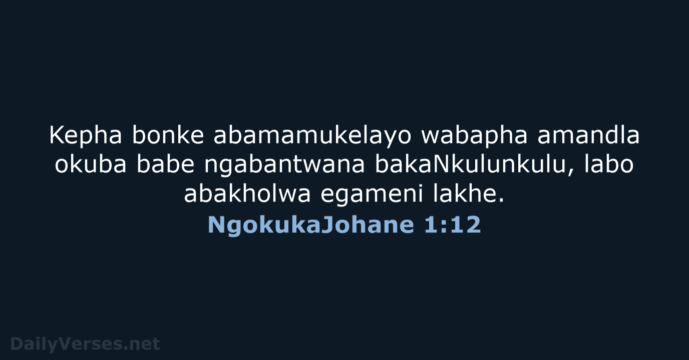 NgokukaJohane 1:12 - ZUL59