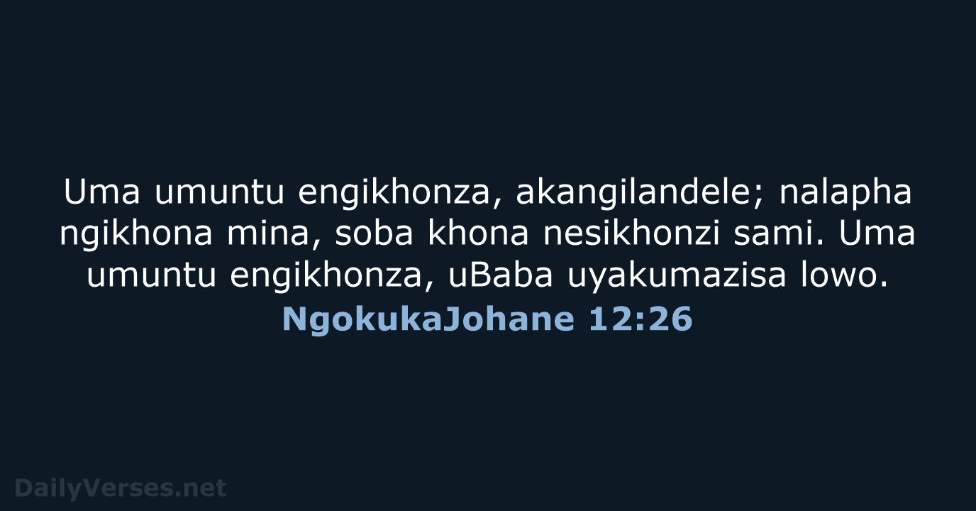 NgokukaJohane 12:26 - ZUL59