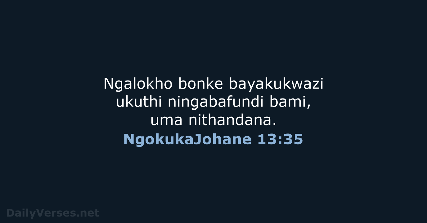 NgokukaJohane 13:35 - ZUL59