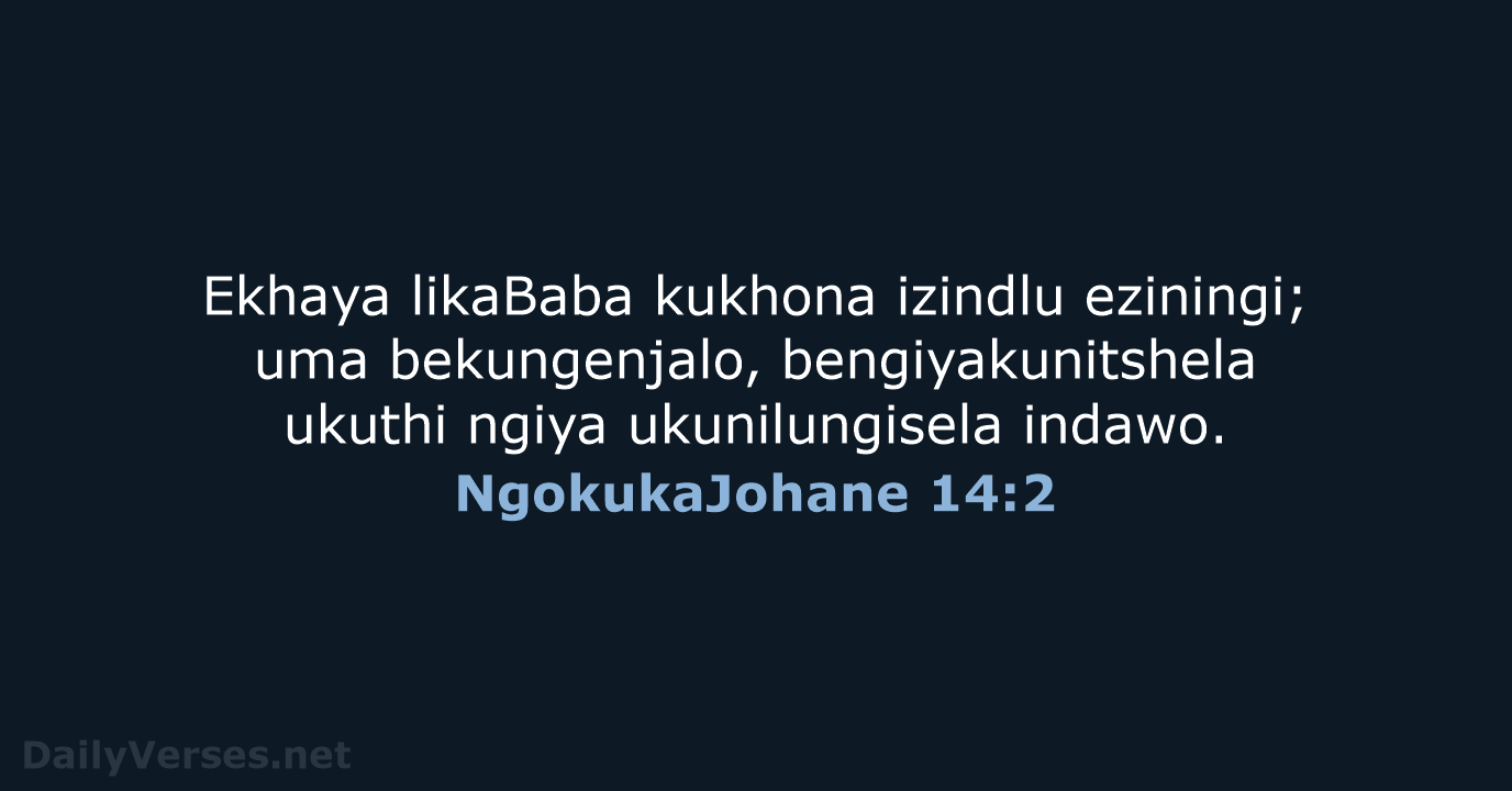 NgokukaJohane 14:2 - ZUL59