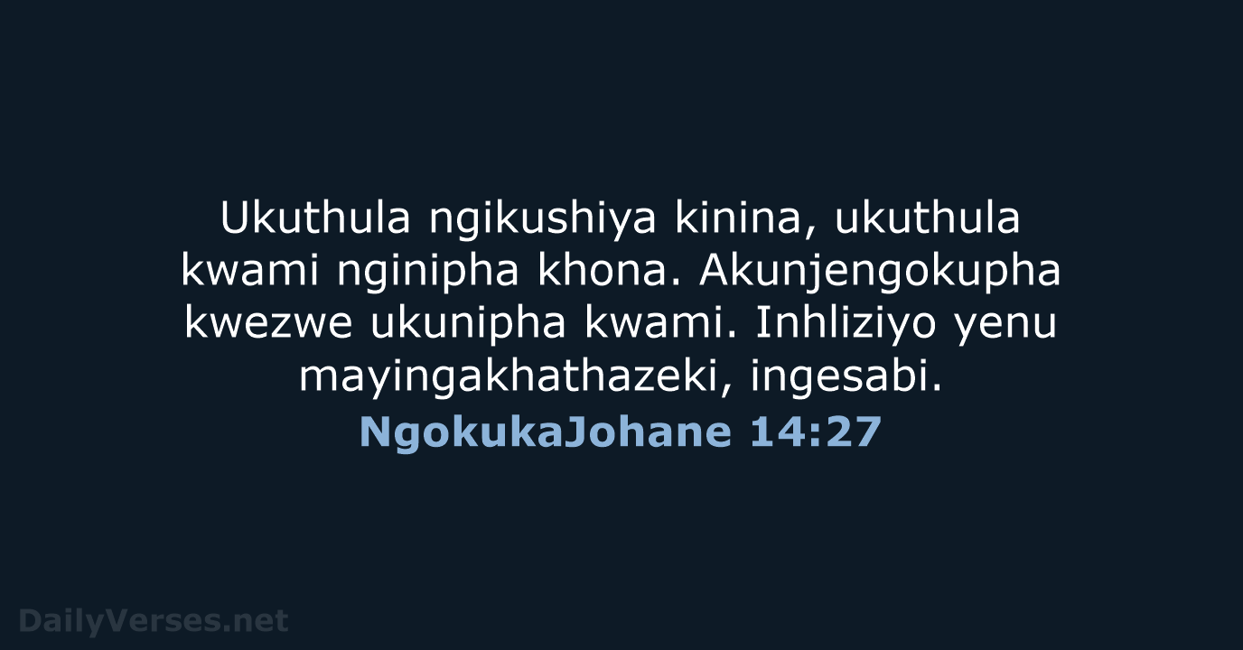 NgokukaJohane 14:27 - ZUL59