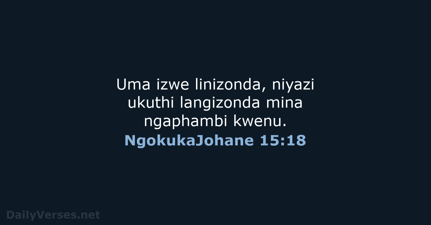 NgokukaJohane 15:18 - ZUL59
