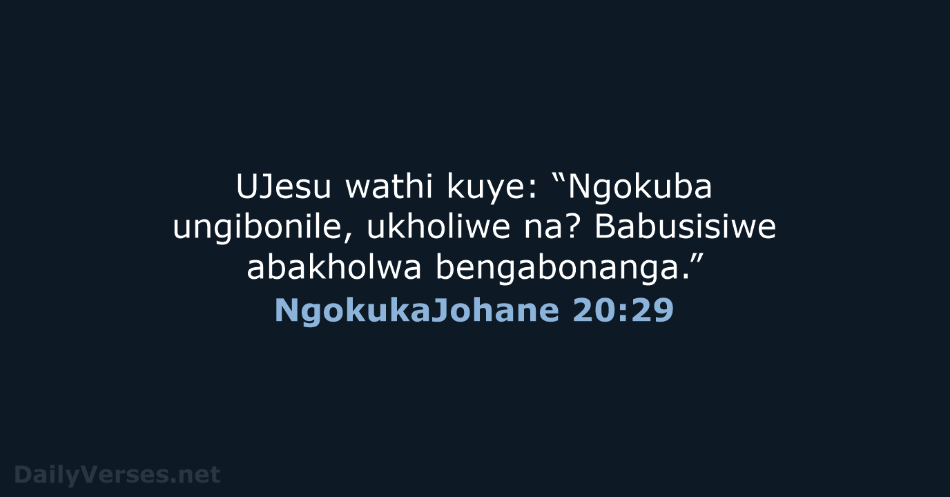 NgokukaJohane 20:29 - ZUL59