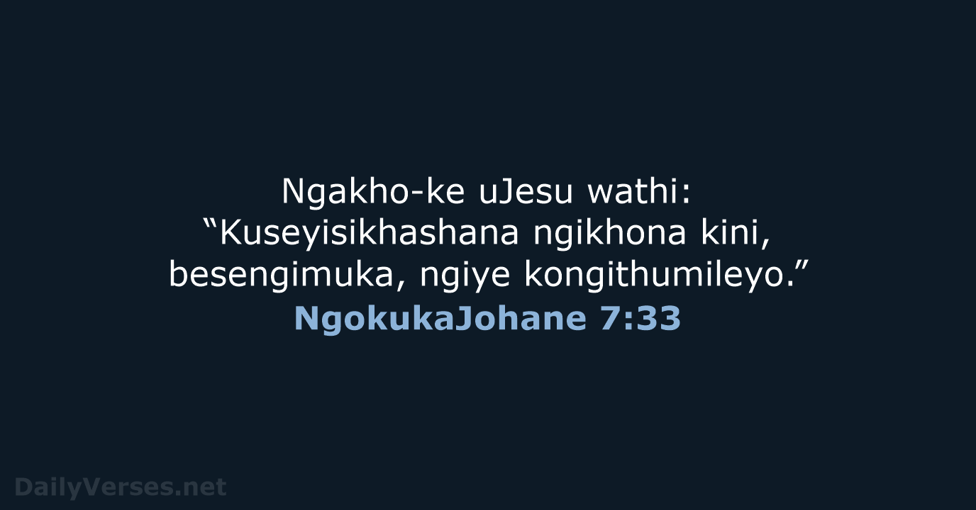 NgokukaJohane 7:33 - ZUL59